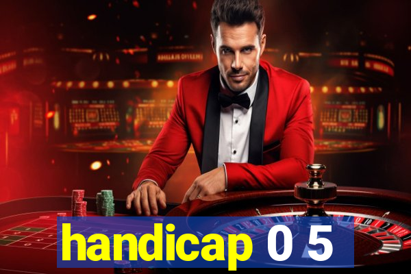 handicap 0 5